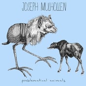 Image of Joseph Mulhollen - Problematical Animals