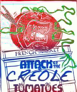 Image of Attack of the Creole Tomatoes