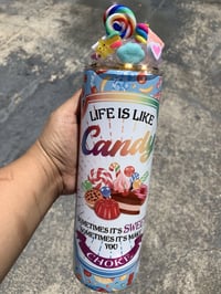 Image 5 of Life Is Like Candy Tumbler 