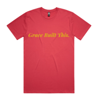 "Grace Built This" Unisex T-Shirt