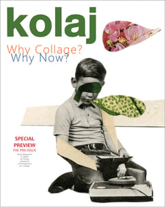 Image of Kolaj Magazine – Special Pre-Issue: “Why Collage? Why Now?”