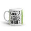 Once a soldier always a soldier mug