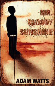 Image of Mr. Bloody Sunshine (Paperback) by Adam Watts