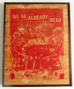 Image of Were Already Dead Red on Wood