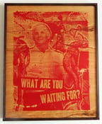 Image of What Are You Waiting For Red on Wood
