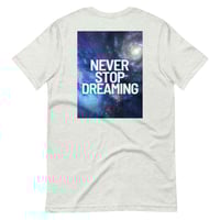 Image 1 of NEVER STOP DREAMING TEE - Unisex