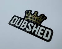 Dubshed King sticker