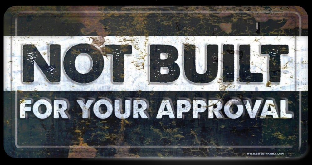 Image of Not Built For Your Approval- Patina Sticker 