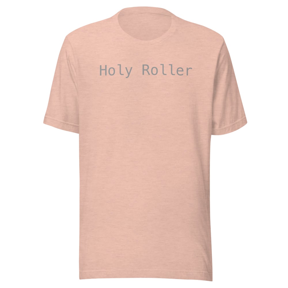 Image of “Holy Roller” Unisex t-shirt (light)