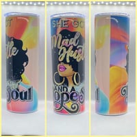 SHE GOT MAD HUSTLE AND DOPE SOUL TUMBLER 