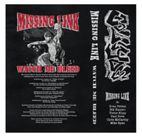 Image 2 of MISSING LINK-WATCH ME BLEED CASSETTE 