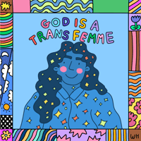 Image 1 of God is a Trans Femme - Limited Edition Print 💓🌈🌞🏳️‍⚧️