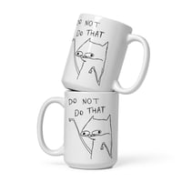 Image 1 of White glossy mug DO NOT DO THAT 