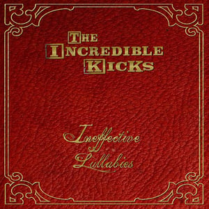 Image of "Ineffective Lullabies" EP by The Incredible Kicks