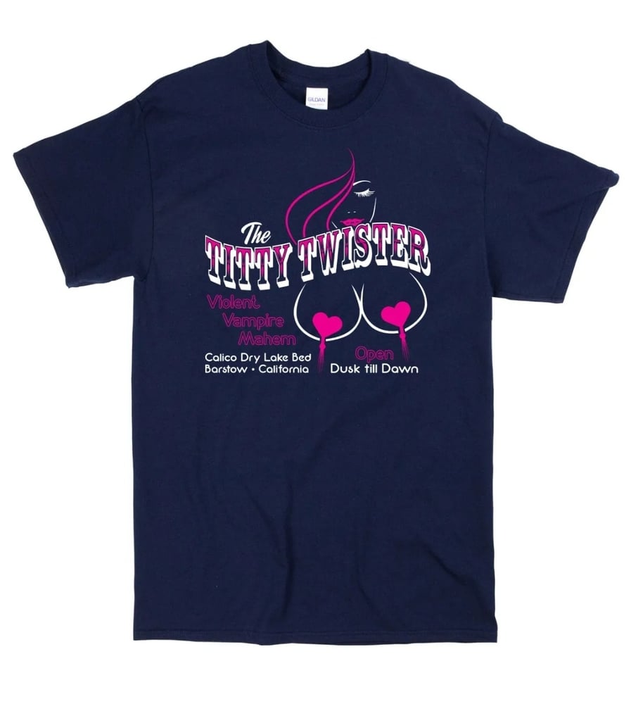 Image of Titty Twister T Shirt - Inspired by Dusk Till Dawn