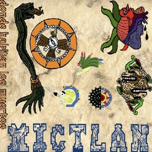 Image of MICTLAN "Donde habitan los muertos"