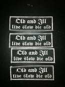 Image of Live Slow Die Old Embroidered Patch