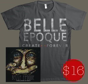Image of Belle Epoque "Disillusions of Man" EP + Create Forever Tee Package *Pre-Order*