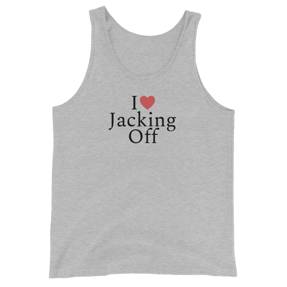 I Love Jacking Off Tank Top