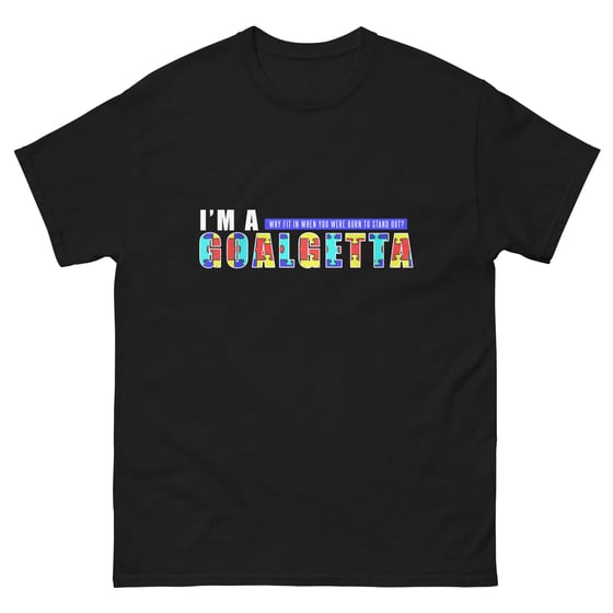 Image of Unisex Classic AUTISM GOALGETTA TEE
