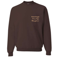 Image 1 of Somebody Fine Ass Daughter (Crewneck)