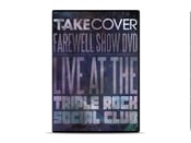 Image of Take Cover- Farewell Show Live DVD (ON SALE!!!)