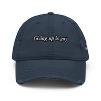 Image 2 of Giving up is gay Distressed Hat