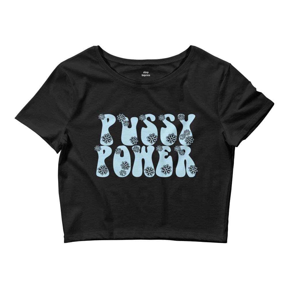 Image of PU$$Y POWER CROP TEE