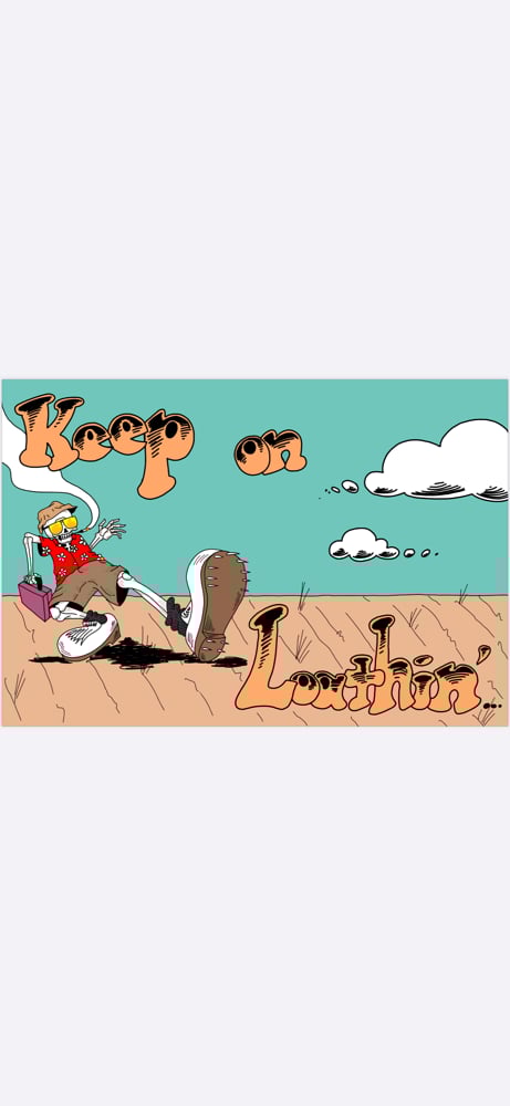 Image of Keep On Loathin’ signed print (open edition)