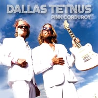 DALLAS TETNUS - Pink Corduroy 7” ep