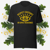 Image 3 of Respect Existence Unisex t-shirt
