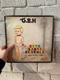G.B.H – City Baby's Revenge - First Press LP!