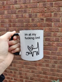 Image 2 of AT MY FUCKING LIMIT mug