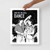 Image 2 of We Still Dance - 16x20" open edition