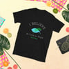 I Believe & live in Hope not fear   Short-Sleeve Unisex T-Shirt