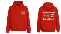 Image 4 of Somebody Fine Ass Daughter (Hoodie)