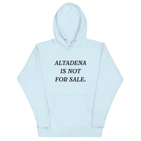 Image 5 of Altadena Is Not For Sale (4 colors) - Unisex Hoodie