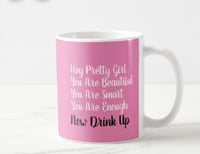 Image 1 of Hey Pretty Girl Coffee Cup
