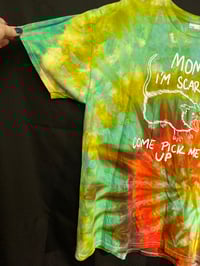 Image 2 of XL Mom I'm Scared Come Pick Me Up Tie Dye Shirt