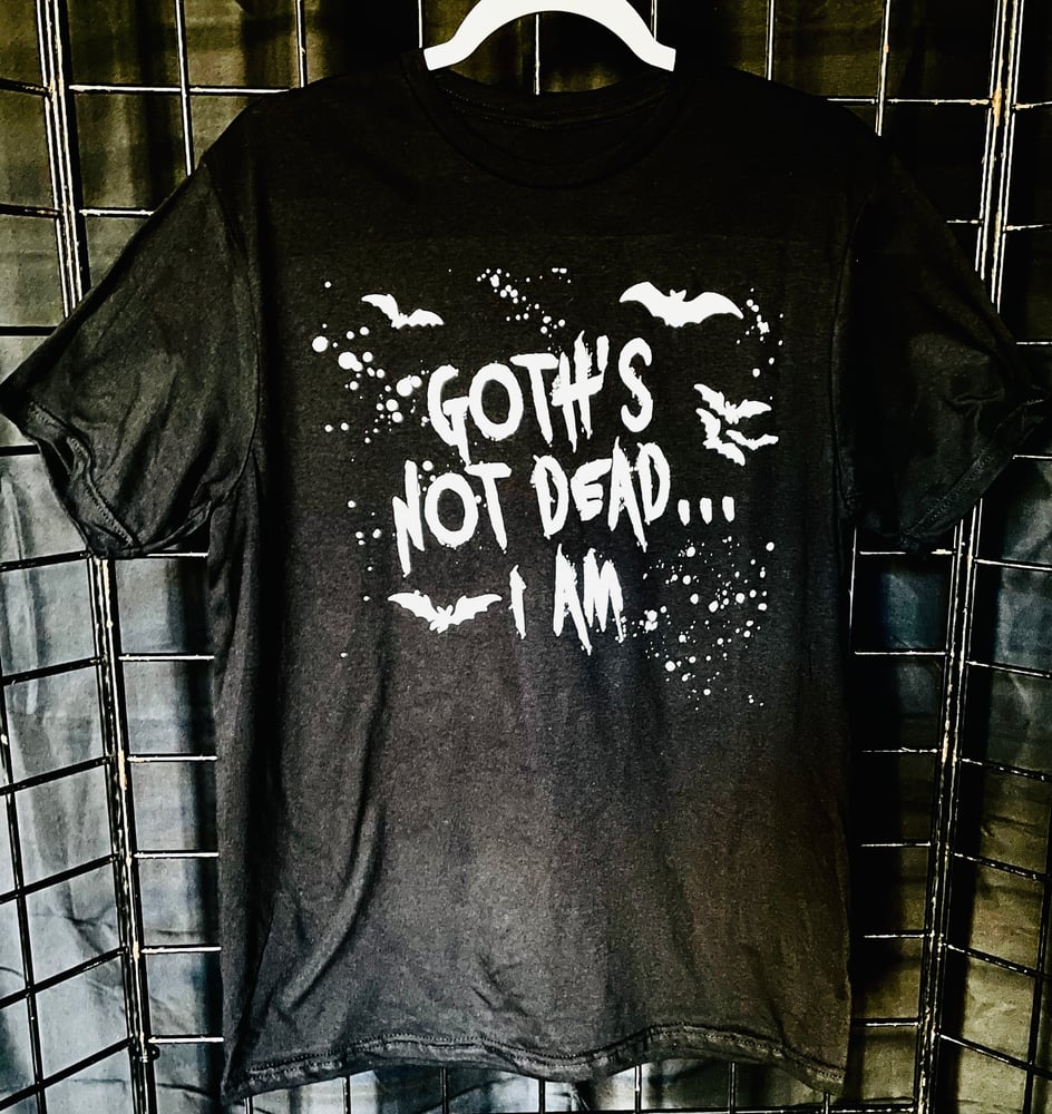 Image of Goth's Not Dead Tee