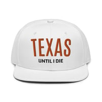 Image 1 of TX TIL I DIE White Snapback