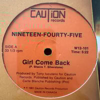 Nineteen-Fourty-Five - Girl Come Back