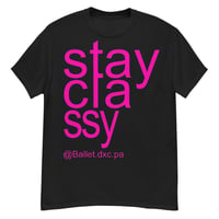 Image 1 of Ballet! Stay classy T-shirt