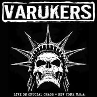 Varukers. Live in crucial chaos. NYC 