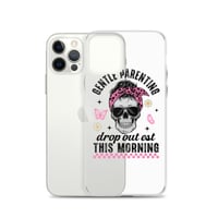 Image 13 of Clear Case for iPhone® ( Gentle Parenting Drop out est This Morning )