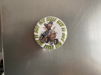 Image 2 of NEW “Git It Boy” Button or Bottle Opener Magnet! 