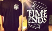 Image of Time Ends Shirt