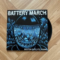 Battery March - Boston Eats Its Young 7”