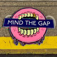 MIND THE GAP (5)