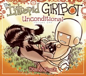 Image of The Intrepid Girlbot, vol. 1: Unconditional